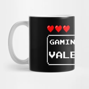 Gaming is My Valentine Mug